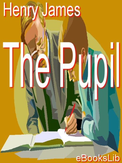 Title details for The Pupil by Henry James - Available